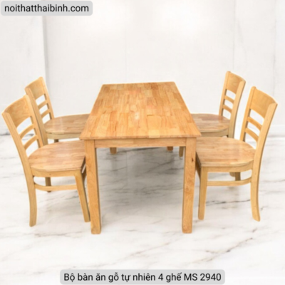 Bộ bàn ăn gỗ tự nhiên 4 ghế MS 2940